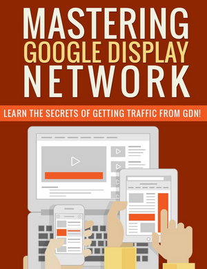 Mastering Google Display Network