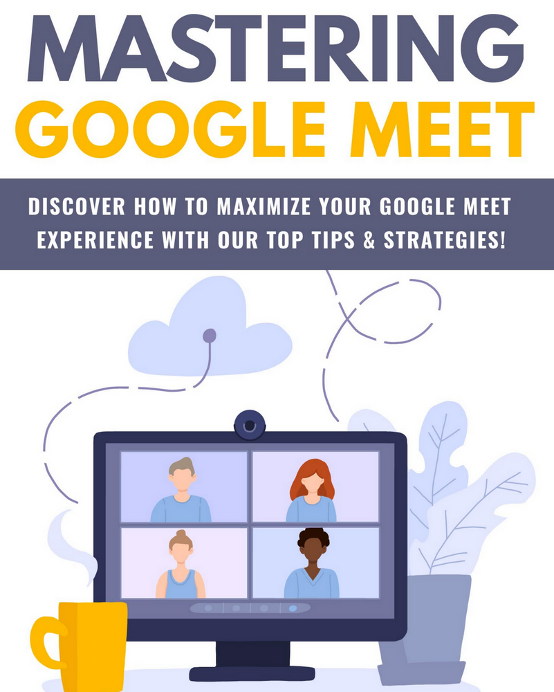 Mastering Google Meet