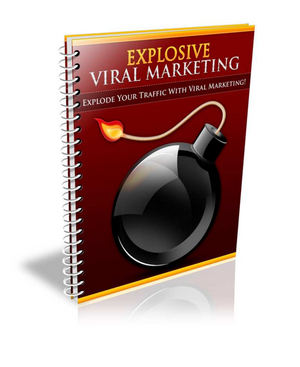 Explosive Viral Marketing